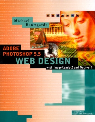 Adobe® Photoshop® 5.5 Web Design - Michael Baumgardt