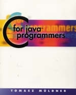 C for Java Programmers - Tomasz Muldner