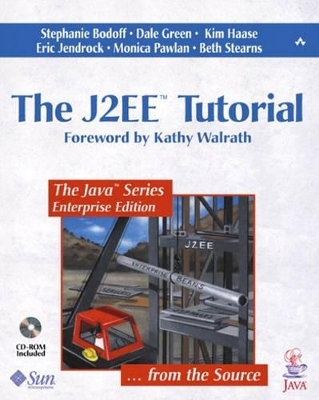 The J2EE™ Tutorial - Stephanie Bodoff, Dale Green, Kim Haase, Eric Jendrock, Monica Pawlan