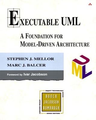 Executable UML - Stephen Mellor, Marc Balcer