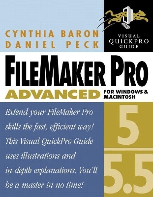 FileMaker Pro 5/5.5 Advanced for Windows and Macintosh - Cynthia Baron, Daniel Peck