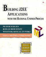 Building J2EE™ Applications with the Rational Unified Process - Peter Eeles, Kelli Houston, Wojtek Kozaczynski