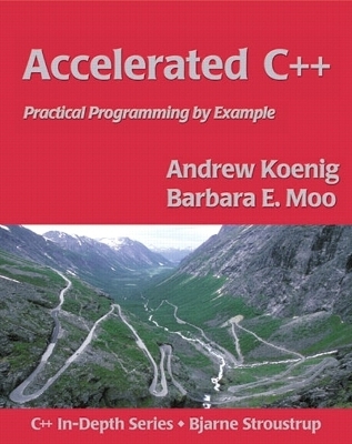 Accelerated C++ - Andrew Koenig, Mike Hendrickson, Barbara Moo