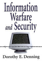 Information Warfare and Security - Dorothy E. Denning