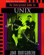 Underground Guide to UNIX™ - John Montgomery