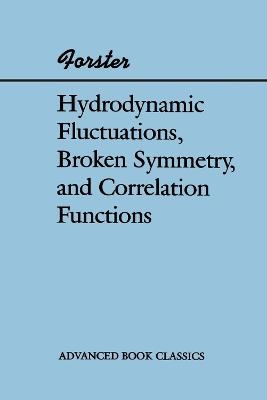 Hydrodynamic Fluctuations, Broken Symmetry, And Correlation Functions - Dieter Forster