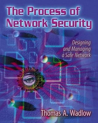 Process of Network Security, The - Thomas Wadlow