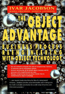 The Object Advantage - Ivar Jacobson, M. Ericsson, A. Jacobson