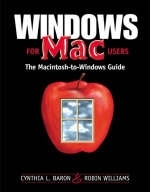 Windows for Mac Users - Cynthia L. Baron, Robin Williams