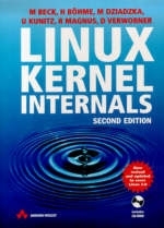 Linux Kernel Internals - Michael Beck, Harald Bohme, Mirko Dziadzka, Ulrich Kunitz, Robert Magnus