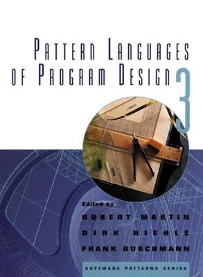 Pattern Languages of Program Design 3 - Robert Martin, Dirk Riehle, Frank Buschmann