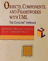 Objects, Components, and Frameworks with UML - Desmond Francis D'Souza, Alan Cameron Wills