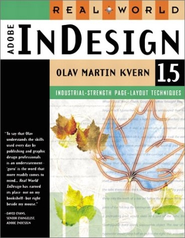 Real World Adobe InDesign 1.5 - Olav Martin Kvern