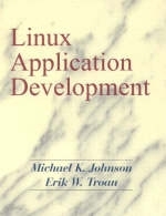 Linux Application Development - Michael K. Johnson, Erik W. Troan