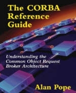 The CORBA Reference Guide - Alan Pope