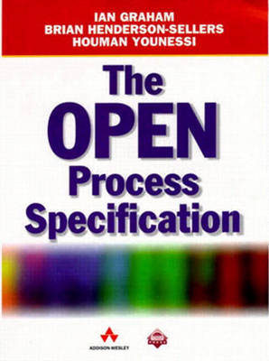 The OPEN Process Specification - Ian Graham, Brian Henderson-Sellers, Houman Younessi