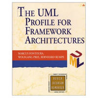 UML Profile for Framework Architectures - Marcus Fontoura, Wolfgang Pree, Bernhard Rumpe