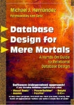 Database Design for Mere Mortals® - Michael J. Hernandez