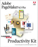 Adobe PageMaker 6.5 Plus Productivity Kit - . Adobe Creative Team