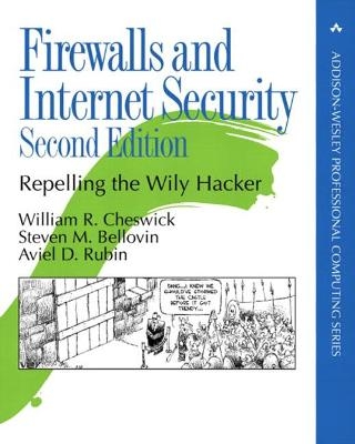 Firewalls and Internet Security - William Cheswick, Steven Bellovin, Aviel Rubin