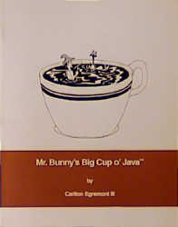 Mr. Bunny's Big Cup o' Java™ - Carlton Egremont