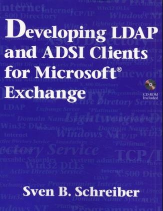 Developing LDAP and ADSI Clients for MicroSoft®  Exchange - Sven B. Schreiber