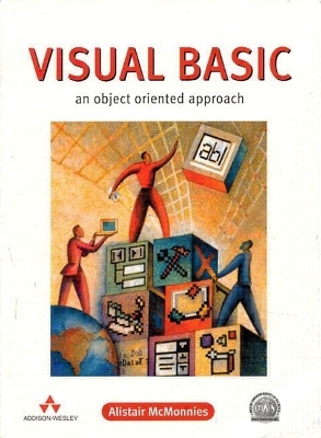 Visual Basic: An Object-Oriented Approach - Alistair McMonnies