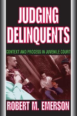 Judging Delinquents - Robert M. Emerson