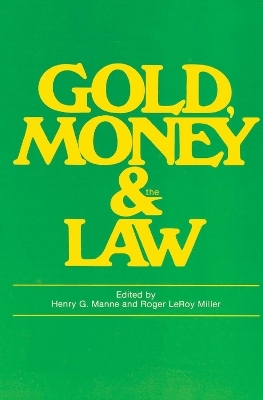 Gold, Money and the Law - Roger LeRoy Miller