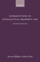 Introduction to Intellectual Property Law - Jeremy Phillips, Alison Firth