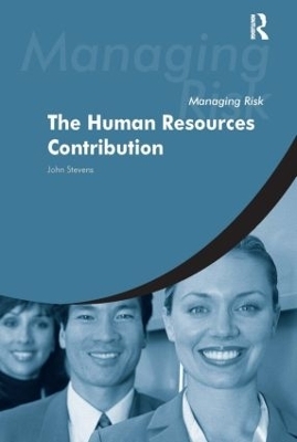 Managing Risk: The HR Contribution - John Stevens, Vicki Jeynes, Elvis Cotena, Mark Edelson