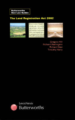 The Land Registration Act 2002 - Gregory Hill, Timothy Harry, David Ainger, Francis Barlow, Richard Wallington