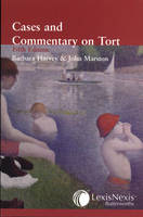 Harvey and Marston - Cases and Commentary on Tort - Barbara Harvey, John Marston