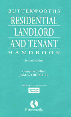 Butterworths Residential Landlord and Tenant Handbook - Professor James Driscoll