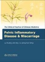 Pelvic Inflammatory Disease and Miscarriage - Huang Jian-Ling, Liang Xue-Fang