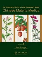 An Illustrated Atlas of the Commonly Used Chinese Materia Medica v. 2 - Qian Xin-zhong