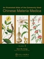 An Illustrated Atlas of the Commonly Used Chinese Materia Medica v. 1 - Qian Xin-zhong