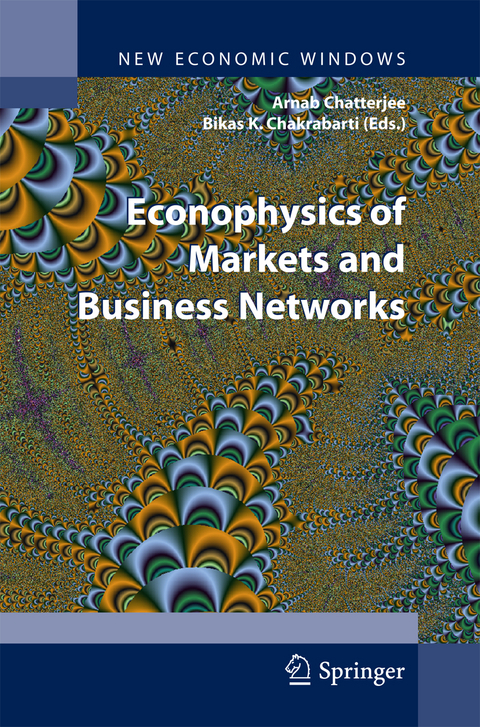 Econophysics of Markets and Business Networks - 