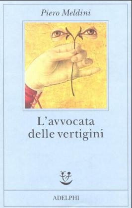 L' avvocata delle vertigini - Piero Meldini