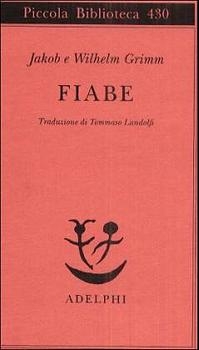 Fiabe - Jacob Grimm, Wilhelm Grimm