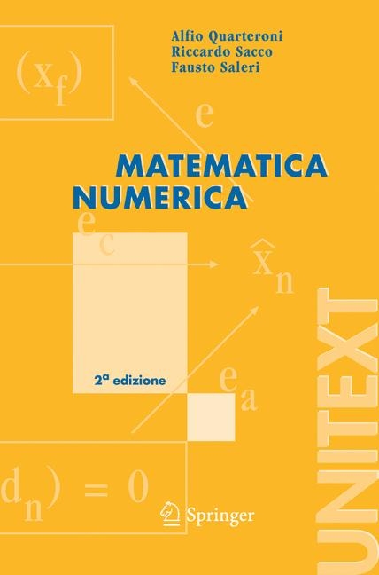 Matematica Numerica - A Quarteroni, R Sacco, F Saleri, Alfio M Quarteroni, Riccardo Sacco