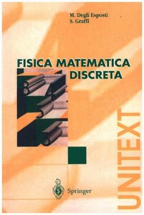 Fisica Matematica Discreta - Sandro Graffi, Mirko Degli Esposti