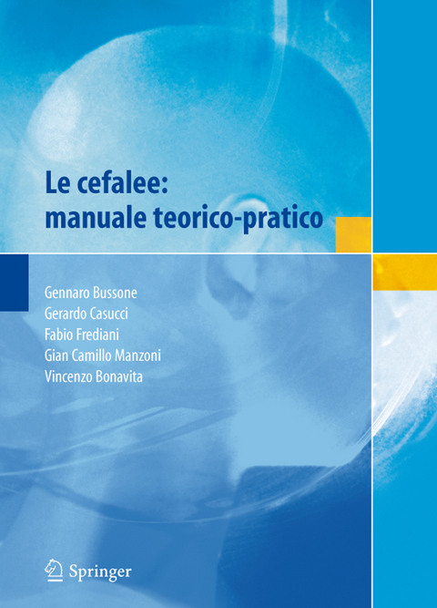 Le cefalee: manuale teorico-pratico - 