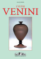 I Vetri Venini: Venini Glass (2 Vol in Slipcase) - Franco Deboni