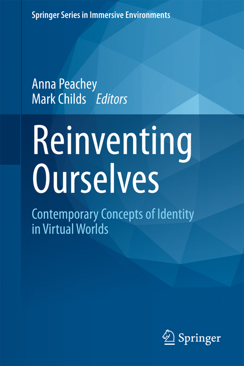 Reinventing Ourselves: Contemporary Concepts of Identity in Virtual Worlds - 