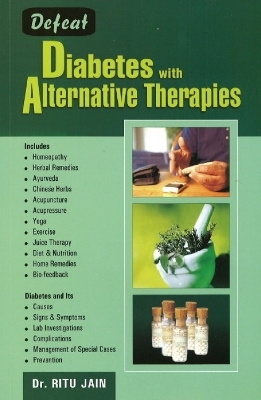 Defeat Diabetes with Alternative Therapies - Dr Ritu Jain