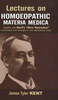 Lectures on Homoeopathic Materia Medica - James Tyler Kent