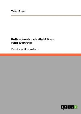 Rollentheorie. Ein Abriss ihrer Hauptvertreter Ralf Dahrendorf, Talcott Parsons und Erving Goffman - Nathalie Verden