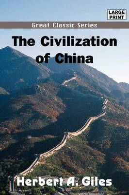 The Civilization of China - Herbert Allen Giles