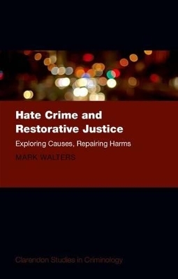 Hate Crime and Restorative Justice - Mark Austin Walters